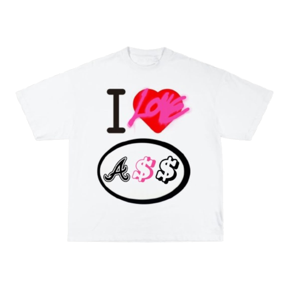 I Love A$$ Tee